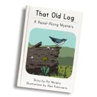 Why would you want an old log in your backyard?